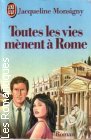 Couverture du livre intitulé "Toutes les vies mènent à Rome"